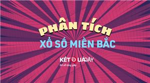 Phân tích XS miền Bắc 22/10/2024 Thứ 3 - Phân tích Xổ số miền Bắc hôm nay